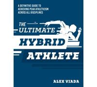 The Ultimate Hybrid Athlete by Alex Viada (Paperback Book)