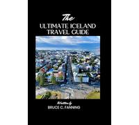 The Ultimate Iceland Travel Guide: Explore wisely using expert insights into the best routes, top attractions, and activities for every season.