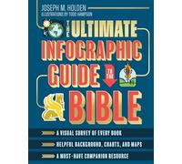 The Ultimate Infographic Guide to the Bible: *A Visual Survey of Every Book *Helpful Background, Charts, and Maps *A Must-Have Companion Resource