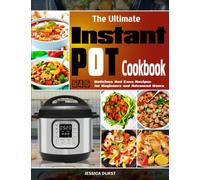 The Ultimate Instant Pot Cookbook: 545 Delicious And Easy Recipes for Beginners and Advanced Users