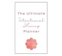 The Ultimate Intentional Living Planner