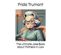 The Ultimate Joke Book about Mothers-in-Law (The Ultimate Joke Book Series)
