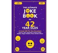 The Ultimate Joke Book for 42 Year Olds: A Great Gift For Any Occasion! (Joke Books by Age)