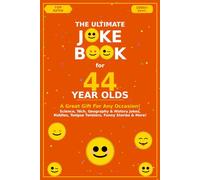 The Ultimate Joke Book for 44 Year Olds: A Great Gift For Any Occasion! (Joke Books by Age)