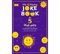 The Ultimate Joke Book for 5 Year Olds: A Perfect Gift For Any Occasion - 600+ Knock Knock Jokes, Animal Jokes, Riddles, Tongue Twisters, Funny Stories & More! (Joke Books by Age)