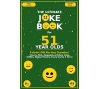 The Ultimate Joke Book for 51 Year Olds: A Great Gift For Any Occasion! (Joke Books by Age)