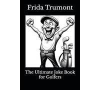 The Ultimate Joke Book for Golfers (The Ultimate Joke Book Series)