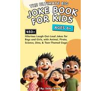 The Ultimate Joke Book For Kids: 450+ Hilarious Laugh-Out-Loud Gags for Boys and Girls - Food, Animal, Pirate, Science & Dino Themed Fun - Ages 6-12 (The Ultimate Joke Books)