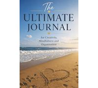 The Ultimate Journal for Creativity, Mindfulness and Organisation: Gift for Beach Lovers | 20 Different Guided Writing Pages for Adults and Teens | 6 ... Prompts, Good Practises, Easy to Use Charts