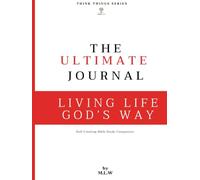 The Ultimate Journal: Living Life God’s Way (White)