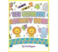 The Ultimate Kids Activity Book: Mazes, Puzzles, Tracing, Coloring, Word Searches & More for Kids Ages 3-9