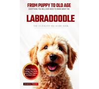 The Ultimate Labradoodle Big Guide: Everything You Will Ever Need To Know About The Labradoodle Book