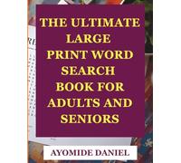 The Ultimate Large Print Word Search Book for Adults and Seniors: Relaxing, Positive, and Themed Puzzles for Focus, Mindfulness, and Stress Relief - 10 Cozy Sections of Fun & Inspiration