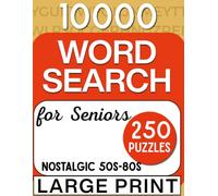 The Ultimate Large Print Word Search for Seniors: 10,000 Words - 250 Nostalgic Puzzles from the 1950s-1980s for Relaxation, Focus & Memory (Memory Lane Series)