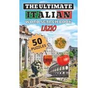 The Ultimate Lazio Word Search Puzzle Book: Word Searches with Easy to Read Print about Central Italy's Lazio Region | 9x6 inches, 100 pages | 50 ... Gift for Vacations, Holidays and Free Times