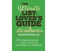 The Ultimate List-Lover's Guide: Washington DC
