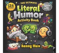 The Ultimate Literal Humor Activity Book For Adults: Funny Bold and Easy Designs for Relaxation, Featuring Coloring Pages, Word Scrambles, Would You Rather and Surprise Pages Inside.