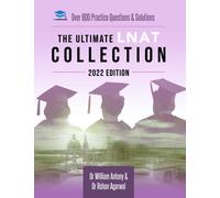 The Ultimate LNAT Collection: 2022 Edition : A comprehensive LNAT Guide for 2022 - contains hints and tips, practice questions, mock paper worked solutions, essay techniques, and advice from LNAT exam