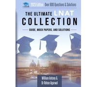 The Ultimate LNAT Collection: 3 Books In One, 600 Practice Questions & Solutions, Includes 4 Mock Papers, Detailed Essay Plans, Law National Aptitude Test, Latest Edition