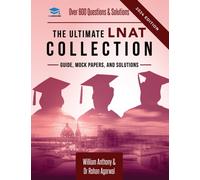 The Ultimate LNAT Collection : 3 Books In One, 600 Practice Questions & Solutions, Includes 4 Mock Papers, Detailed Essay Plans, Law National Aptitude Test, Latest Edition