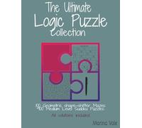 The ultimate Logic Puzzle Collection: 100 Geometric Shape-Shifter Mazes and 900 Medium-Level Sudoku Puzzles. The Complete Logic & Visual Workout Collection for Adults.