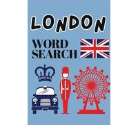 The Ultimate London Word Puzzle Book: From Tube Lines to Tea Time - A Fun and Cultural Word Search Journey Through the Heart of London | Gifts for ... and Free Times | 6”x9” (15.24 x 22.86 cm)