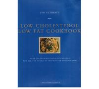The Ultimate Low Cholesterol Low Fat Cookbook (The Ultimate Series)