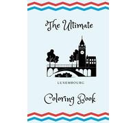The Ultimate Luxembourg Coloring Book