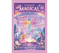 The Ultimate Magical Wordsearch: 50 Enchanting Puzzles for Creative Girls Ages 8-11