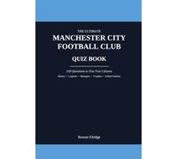 THE ULTIMATE MANCHESTER CITY FC QUIZ BOOK