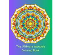 The Ultimate Mandala Coloring Book: 80 Relaxing Mandala Designs for Stress Relief and Mindfulness | 8.5 x 11 Paperback for Adults