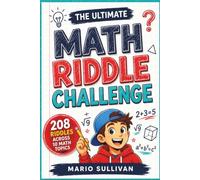 The Ultimate Math Riddle Challenge: 208 Brain-Bending Puzzles With Points, Ranks, and Online Step-by-Step Solutions