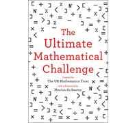 The Ultimate Mathematical Challenge: Over 365 Puzzles to Test Your Wits and Excite Your Mind