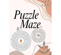 The Ultimate Maze Puzzle Book-Brain-Boosting Puzzle Adventures for Kids, Teens and Adults: Mind-Challenging Puzzles to Learn and Play