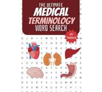 The Ultimate Medical Terminology Search Puzzle Book: Fun and Educational Word Search on Medical Terminology, Anatomy, and Disease. Mental Exercise For ... Brain | 6x9 inches | 110 pages | 50+ Puzzles.