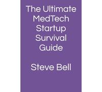 The Ultimate MedTech Startup Survival Guide