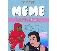 The Ultimate Meme Coloring Book Volume 2: A Hilarious Coloring Book (Coloring Books for Adults)