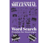 The Ultimate Millennial Word Search: Millennial Word Search Puzzle Book: 55 Fun Nostalgia Throwback Puzzles for Adults, Teens, and Kids - 110 Pages with Solutions