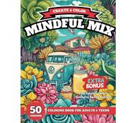 The Ultimate Mindful Mix: Adult Coloring Book for Relaxation & Creativity: | 50 Unique, Fun & Cool Designs for Stress Relief. Perfect for Adults & Teens