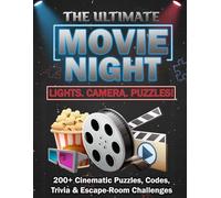 The Ultimate Movie Night Puzzle Book: 200+ Cinematic Puzzles, Trivia, Codes & Escape-Room Challenges for Teens & Adults: A Premium Puzzle Challenge ... Fun (The Mastermind Puzzle Series)