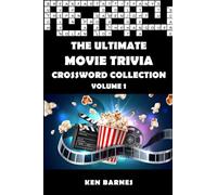The Ultimate Movie Trivia Crossword Collection: Volume 1: The complete movie themed crossword collection for adults and clever kids