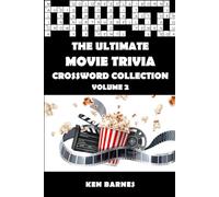 The Ultimate Movie Trivia Crossword Collection Volume 2: The complete movie themed crossword collection for adults and clever kids