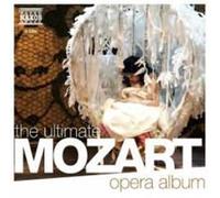 The Ultimate Mozart Opera Album - Wolfgang Ama Mozart Compact Disc