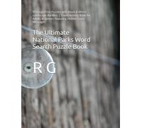 The Ultimate National Parks Word Search Puzzle Book: 99 Large Print Puzzles with Black & White Landscape Borders | Travel Activity Book for Adults & Seniors featuring Hidden Trivia Messages