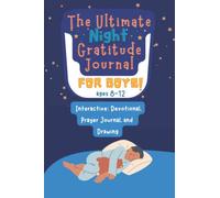 The Ultimate Night Gratitude Prayer Journal for Boys: Interactive Devotional for Ages 8-12