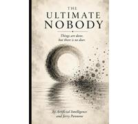 The Ultimate Nobody: Things are done, but there is no doer.