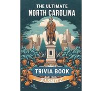 The Ultimate North Carolina Trivia Book (The Ultimate US States Trivia Books)