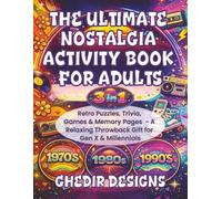 The Ultimate Nostalgia Activity Book for Adults: 3 in 1, Retro Puzzles, Trivia, Games & Memory Pages - A Relaxing Throwback Gift for Gen X & ... Puzzles and Activity Books by Decade)