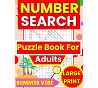 The Ultimate Number Search: Relaxing Large Print Puzzles for Adults, Teens & Seniors