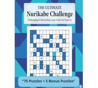 The Ultimate Nurikabe Challenge: Hard Nurikabe Puzzle Book for Adults | Large Print Japanese Logic Games with Solutions | Volume 3 in the Easy, Medium, Hard Series
